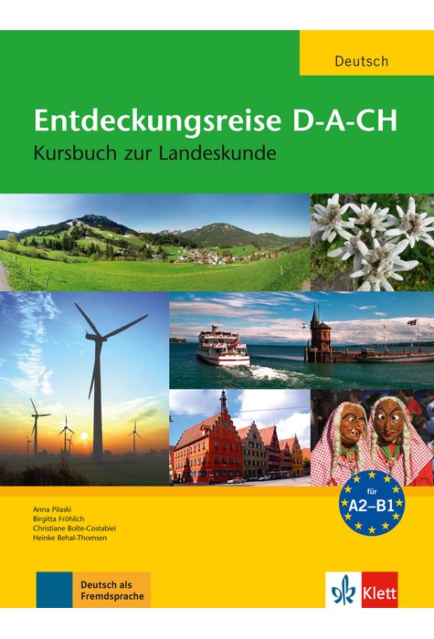 Entdeckungsreise D-A-CH, Kursbuch zur Landeskunde Entdeckungsreise D-A-CH, Kursbuch zur Landeskunde