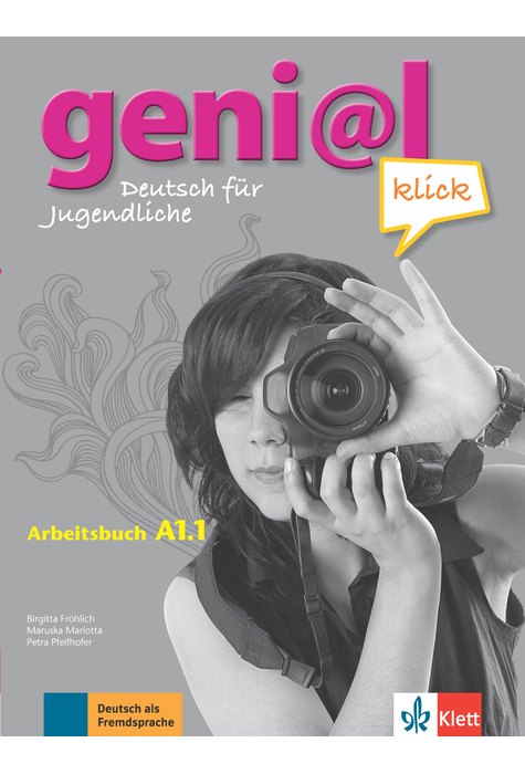 geni@l klick A1.1, Arbeitsbuch mit Audio-Dateien zum Download geni@l klick A1.1, Arbeitsbuch mit Audio-Dateien zum Download
