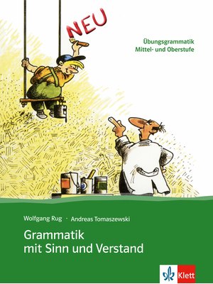 Grammatik mit Sinn und Verstand Grammatik mit Sinn und Verstand