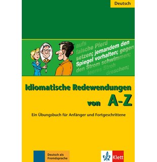 Idiomatische Redewendungen von A - Z