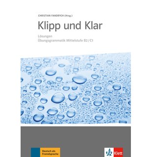 Klipp und Klar, Lösungen Übungsgrammatik Mittelstufe B2/C1