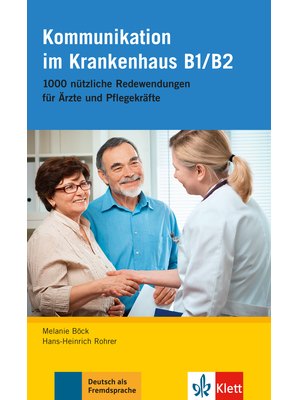 Kommunikation im Krankenhaus B1/B2 Kommunikation im Krankenhaus B1/B2