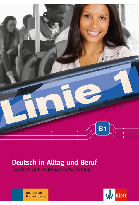 Linie 1 B1, Testheft mit Prüfungsvorbereitung und Audio-CD Linie 1 B1, Testheft mit Prüfungsvorbereitung und Audio-CD