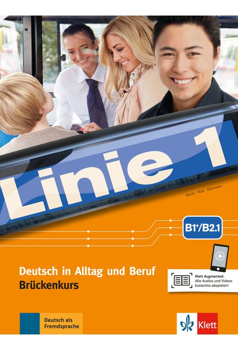 Linie 1 B1+/B2.1, Kurs- und Übungsbuch Teil 1 mit Audios und Videos