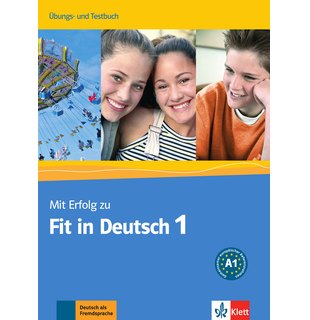 Mit Erfolg zu Fit in Deutsch 1, Übungs- und Testbuch