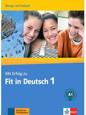 Mit Erfolg zu Fit in Deutsch 1, Übungs- und Testbuch