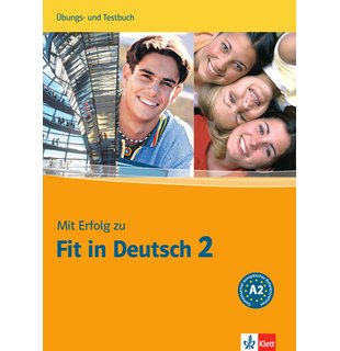 Mit Erfolg zu Fit in Deutsch 2, Übungs- und Testbuch