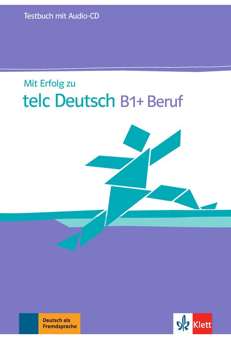 Mit Erfolg zu telc Deutsch B1+ Beruf, Testbuch + Audio-CD