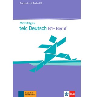 Mit Erfolg zu telc Deutsch B1+ Beruf, Testbuch + Audio-CD
