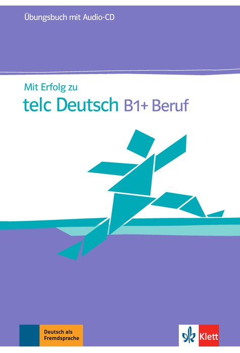 Mit Erfolg zu telc Deutsch B1 + Beruf, Übungsbuch + Audio-CD