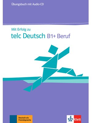 Mit Erfolg zu telc Deutsch B1 + Beruf, Übungsbuch + Audio-CD