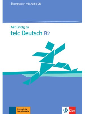 Mit Erfolg zu telc Deutsch B2, Übungsbuch + Audio-CD