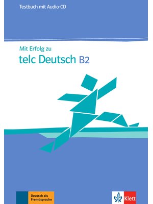 Mit Erfolg zu telc Deutsch B2, Testbuch + Audio-CD