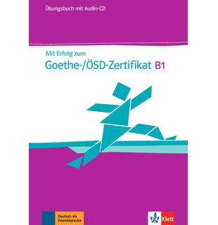 Mit Erfolg zum Goethe-/ÖSD-Zertifikat B1, Übungsbuch + Audio-CD