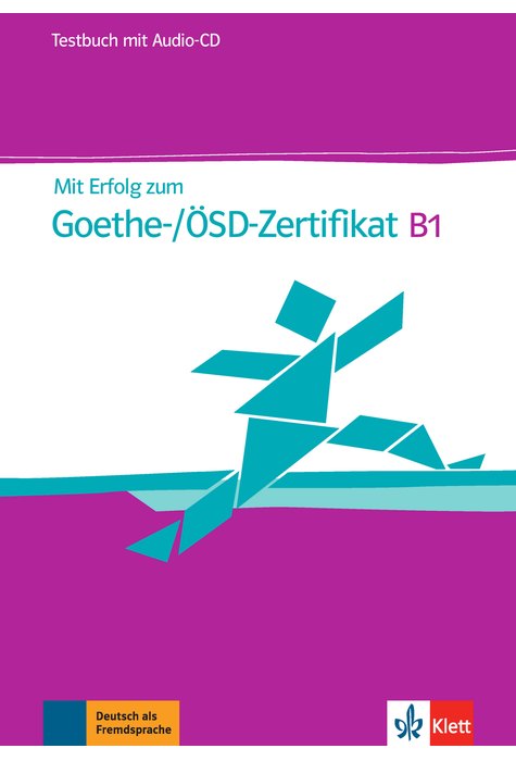 Mit Erfolg zum Goethe-/ÖSD-Zertifikat B1, Testbuch + Audio-CD