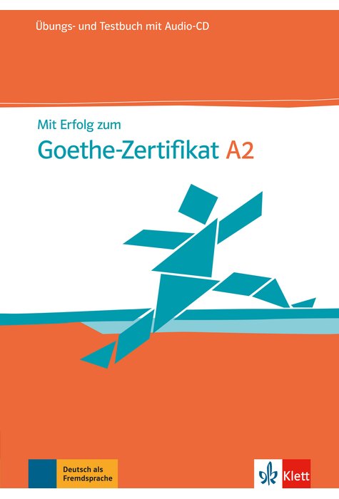 Mit Erfolg zum Goethe-Zertifikat A2, Übungs- und Testbuch mit Audio-CD