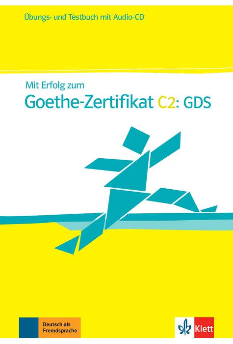Mit Erfolg zum Goethe-Zertifikat C2: GDS, Übungs- und Testbuch + Audio-CD