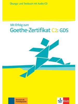 Mit Erfolg zum Goethe-Zertifikat C2: GDS, Übungs- und Testbuch + Audio-CD