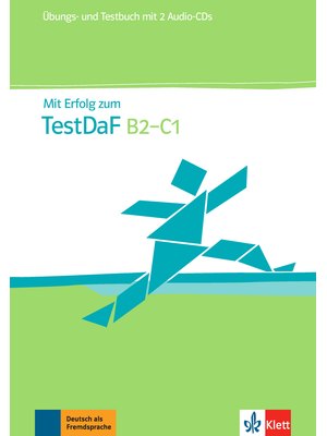 Mit Erfolg zum TestDaF B2-C1, Übungs- und Testbuch + 2 Audio-CDs