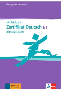 Mit Erfolg zum Zertifikat Deutsch (telc Deutsch B1), Übungsbuch + Audio-CD