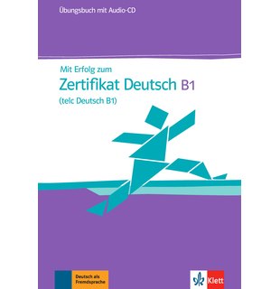 Mit Erfolg zum Zertifikat Deutsch (telc Deutsch B1), Übungsbuch + Audio-CD