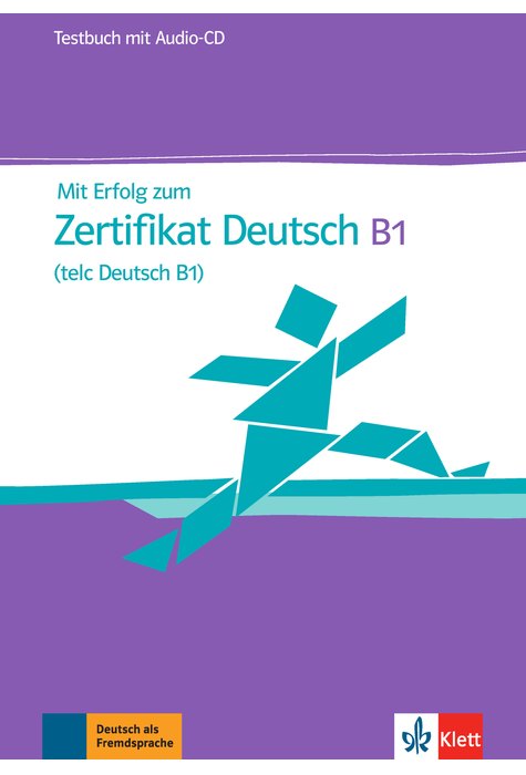 Mit Erfolg zum Zertifikat Deutsch (telc Deutsch B1), Testbuch + Audio-CD