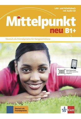 Mittelpunkt neu B1+, Lehr- und Arbeitsbuch + Audio-CD zum Arbeitsbuch