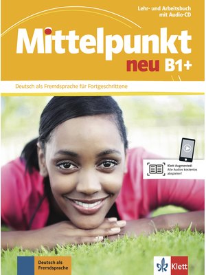 Mittelpunkt neu B1+, Lehr- und Arbeitsbuch + Audio-CD zum Arbeitsbuch