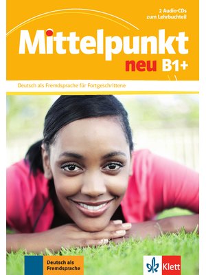 Mittelpunkt neu B1+, 2 Audio-CDs zum Lehrbuch