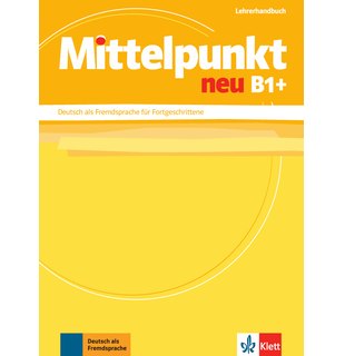 Mittelpunkt neu B1+, Lehrerhandbuch