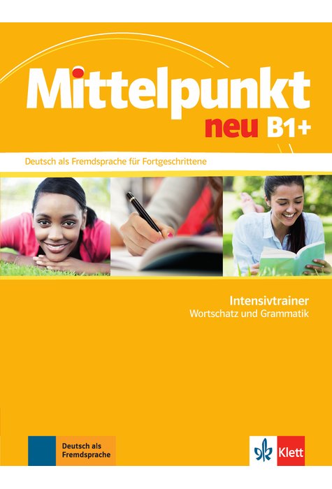 Mittelpunkt neu B1+, Intensivtrainer - Wortschatz und Grammatik