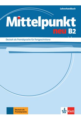 Mittelpunkt neu B2, Lehrerhandbuch