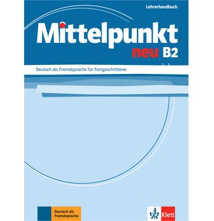 Mittelpunkt neu B2, Lehrerhandbuch