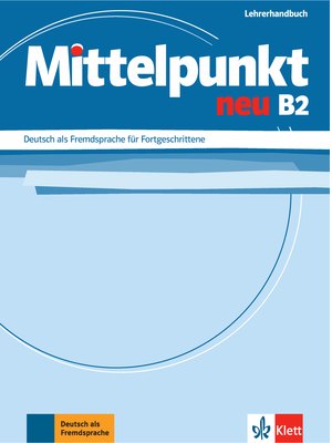 Mittelpunkt neu B2, Lehrerhandbuch