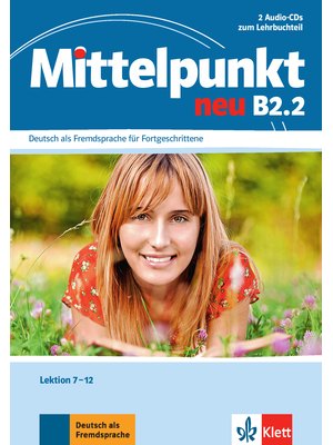 Mittelpunkt neu B2.2, 2 Audio-CDs zum Lehrbuch, Lektion 7-12