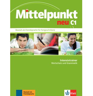 Mittelpunkt neu C1, Intensivtrainer - Wortschatz und Grammatik