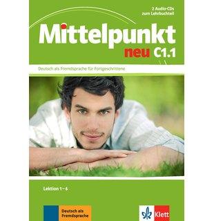 Mittelpunkt neu C1.1, 2 Audio-CDs zum Lehrbuch, Lektion 1-6