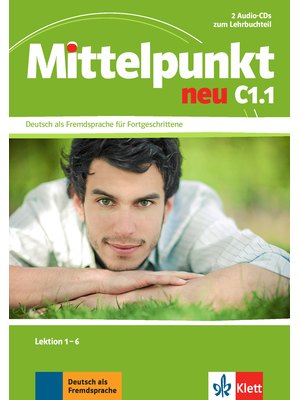 Mittelpunkt neu C1.1, 2 Audio-CDs zum Lehrbuch, Lektion 1-6