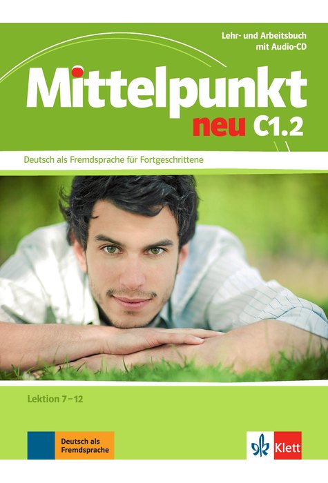 Mittelpunkt neu C1.2, Lehr- und Arbeitsbuch, Lektion 7-12 + Audio-CD zum Arbeitsbuch