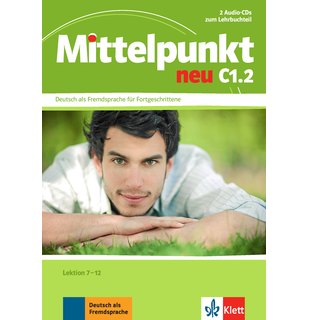 Mittelpunkt neu C1.2, 2 Audio-CDs zum Lehrbuch, Lektion 7-12