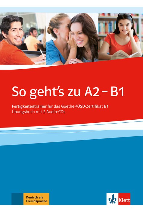 So geht's noch besser neu A2-B1, Übungsbuch mit 2 Audio-CDs So geht's noch besser neu A2-B1, Übungsbuch mit 2 Audio-CDs