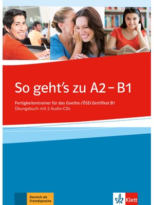 So geht's noch besser neu A2-B1, Übungsbuch mit 2 Audio-CDs So geht's noch besser neu A2-B1, Übungsbuch mit 2 Audio-CDs