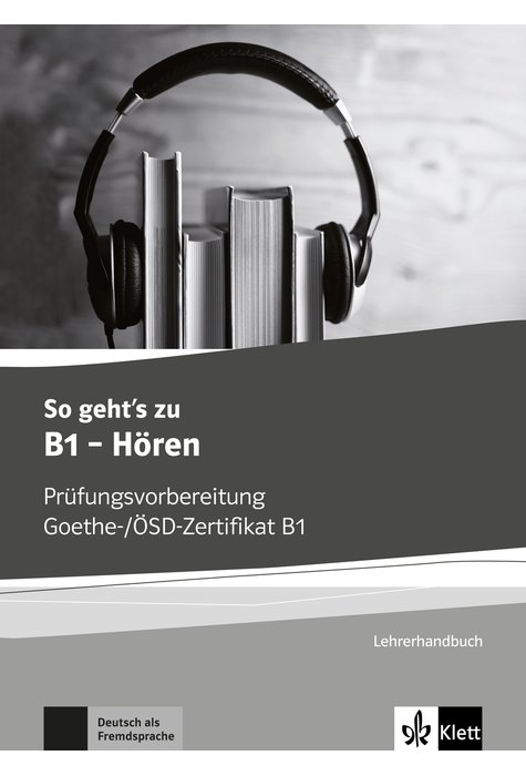 So geht's noch besser zu B1 - Hören, Lehrerhandbuch