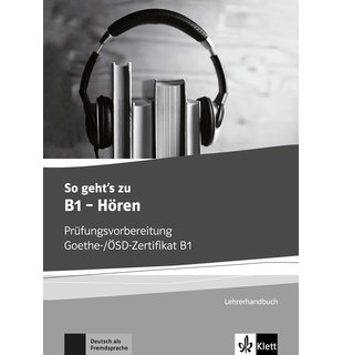 So geht's noch besser zu B1 - Hören, Lehrerhandbuch