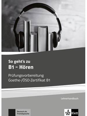 So geht's noch besser zu B1 - Hören, Lehrerhandbuch