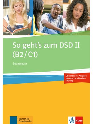 So geht's zum DSD II (B2/C1) Neue Ausgabe, Übungsbuch