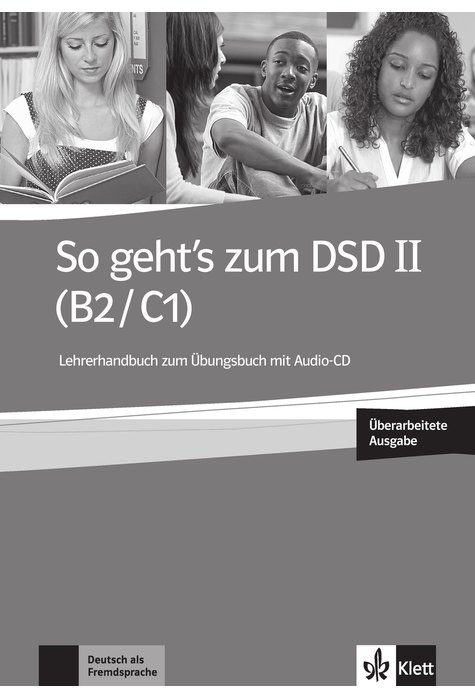 So geht's zum DSD II (B2/C1) Neue Ausgabe, Lehrerhandbuch zum Übungsbuch mit Audio-CD