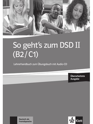 So geht's zum DSD II (B2/C1) Neue Ausgabe, Lehrerhandbuch zum Übungsbuch mit Audio-CD