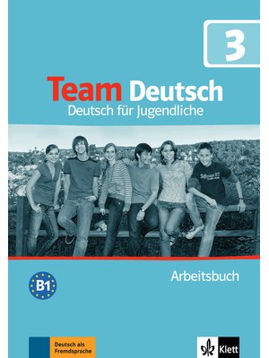 Team Deutsch 3, Arbeitsbuch Team Deutsch 3, Arbeitsbuch