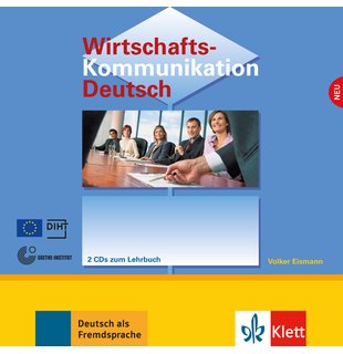 Wirtschaftskommunikation Deutsch NEU, 2 Audio-CDs